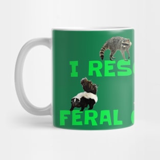 I RESCUE FERAL CATS Mug